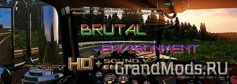Brutal environment HD + SOUND engine Gold 1.26.X [ETS2]