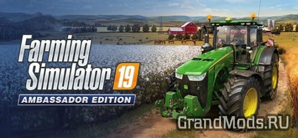 Состоялся релиз Farming Simulator 19: Ambassador Edition